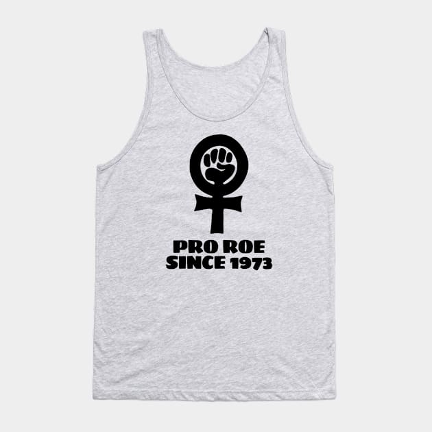 Pro Roe Since 1973 Tank Top by Vanilla Susu